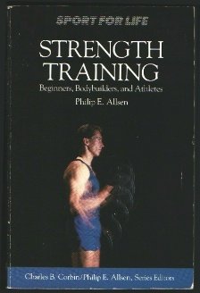 Stock image for Strength Training: Beginners, Bodybuilders, and Athletes (Sport for Life) for sale by HPB-Red