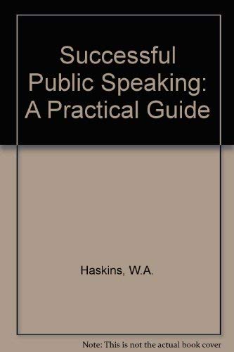 Stock image for Successful Public Speaking: A Practical Guide for sale by The Yard Sale Store