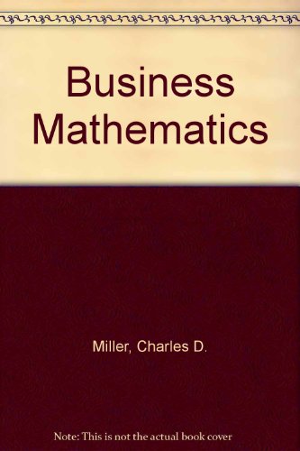 Business Mathematics, 4e (9780673184634) by Miller, Charles D.; Salzman, Stanley A.