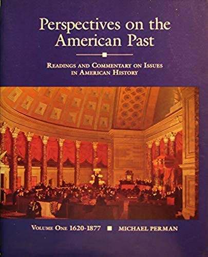 Stock image for Perspectives on the American Past: 1620-1877 for sale by Once Upon A Time Books