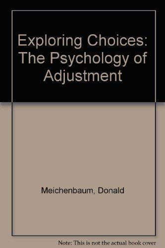 Imagen de archivo de Exploring Choices: The Psychology of Adjustment a la venta por ThriftBooks-Dallas