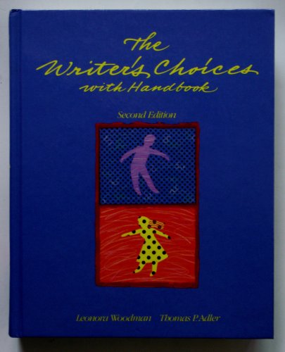 Imagen de archivo de The Writer's Choices: With Handbook a la venta por Wonder Book