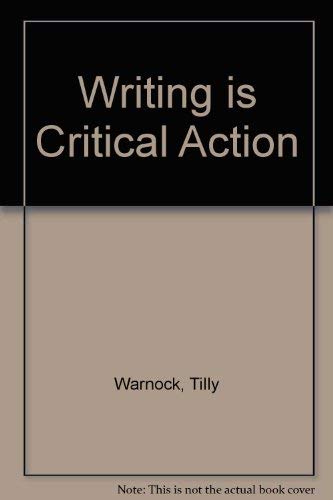 Beispielbild fr Writing Is Critical Action zum Verkauf von Front Cover Books