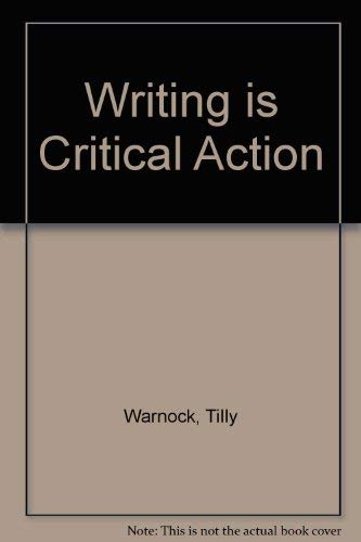 Imagen de archivo de Writing Is Critical Action a la venta por Front Cover Books