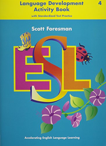 Beispielbild fr Scott Foresman ESL: Accelerating English Language Learning (Language Development Activity Book with Standardized Test Practice) (Grade 4) zum Verkauf von BooksByLisa