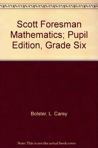 Stock image for Scott Foresman Mathematics; Pupil Edition, Grade Six for sale by -OnTimeBooks-