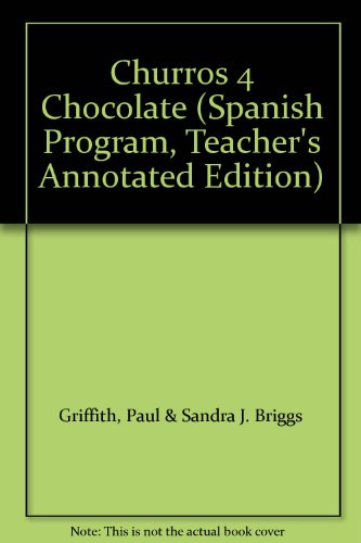 Imagen de archivo de Churros 4 Chocolate (Spanish Program, Teacher's Annotated Edition) a la venta por Market Square