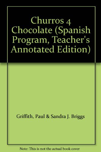 Stock image for Churros 4 Chocolate (Spanish Program, Teacher's Annotated Edition) for sale by Market Square