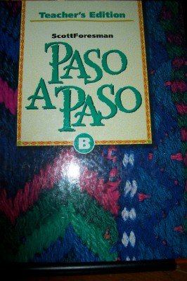 Stock image for Scott Foresman Paso A Paso Level B [teacher's Edition] [hardcover] By Myriam Met ; 9780673217158 ; 0673217159 for sale by APlus Textbooks