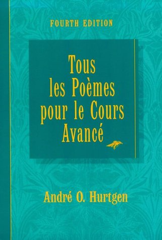 Stock image for Tous Les Poemes Pour Le Cours Avance Fourth Edition for sale by ThriftBooks-Atlanta