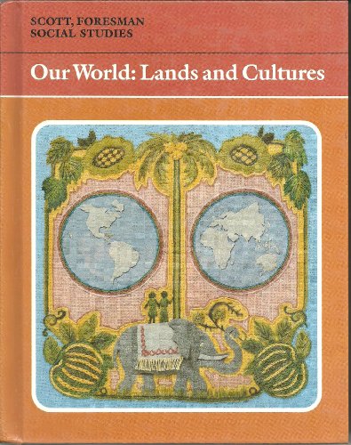Imagen de archivo de Our World: Lands and Cultures (Social Studies) a la venta por Bank of Books