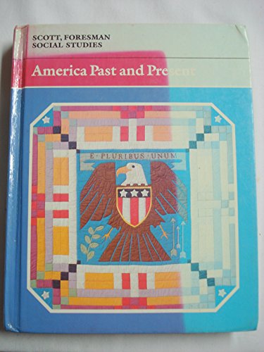 9780673221643: Title: America past and present Scott Foresman social stu