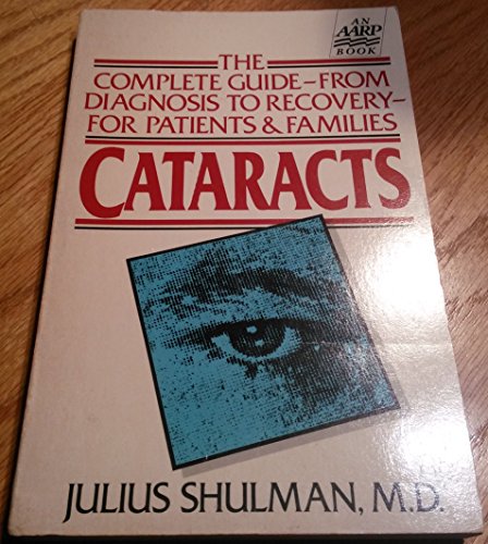 Beispielbild fr Cataracts: The Complete Guide--From Diagnosis to Recovery--For Patients and Families zum Verkauf von Robinson Street Books, IOBA