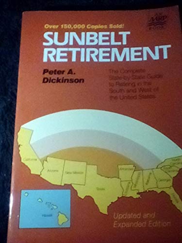 Stock image for Sunbelt Retirement: The Complete State-By-State Guide to Retiring in the South and West of the United States (Life Long Learning Series) for sale by Wonder Book