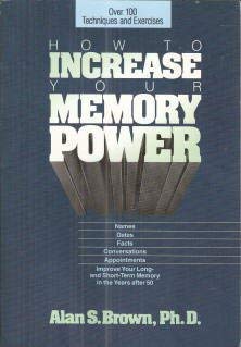 Stock image for How to Increase Your Memory Power Brown, Alan S. for sale by Ericks Books