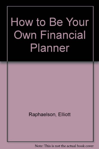 Beispielbild fr How to Be Your Own Financial Planner zum Verkauf von Better World Books