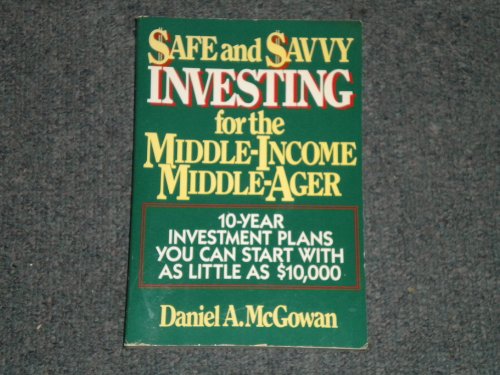 9780673249302: Safe and Savvy Investing for the Middle-Income Middle-Ager