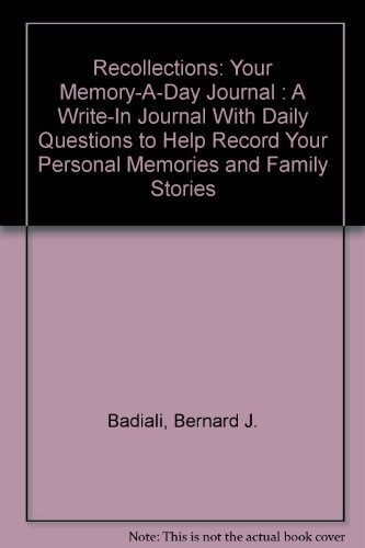 Beispielbild fr Recollections: Your Memory-A-Day Journal : A Write-In Journal With Daily Questions to Help Record Your Personal Memories and Family Stories zum Verkauf von Ergodebooks