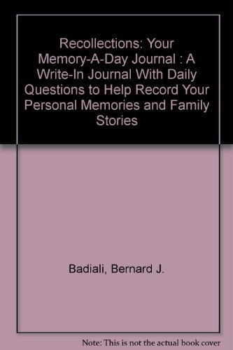Stock image for Recollections: Your Memory-A-Day Journal : A Write-In Journal With Daily Questions to Help Record Your Personal Memories and Family Stories for sale by Ergodebooks