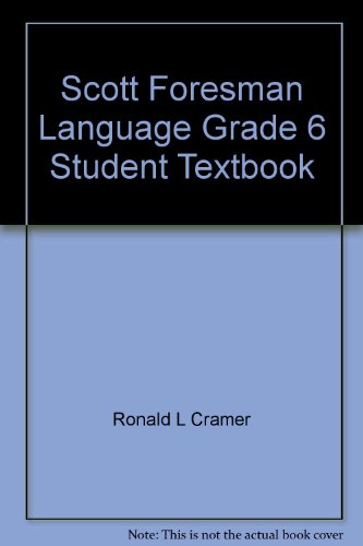 Scott Foresman Language Grade 6 Student Textbook (9780673275073) by Ronald L. Cramer