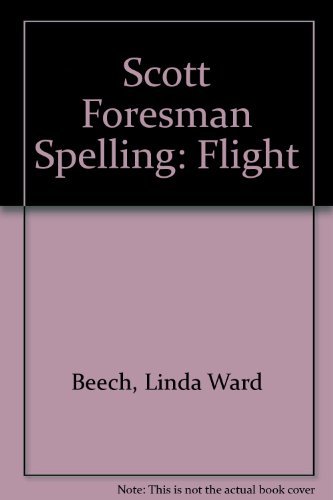 Stock image for Scott Foresman Spelling: Flight for sale by ThriftBooks-Atlanta