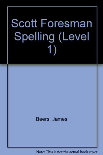 Imagen de archivo de Scott Foresman Spelling (Level 1) a la venta por Better World Books