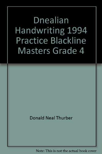 Stock image for DNEALIAN HANDWRITING 1993 PRACTICE MASTERS WORKBOOK BLACK LINE MASTERS GRADE 4 for sale by Affordable Collectibles