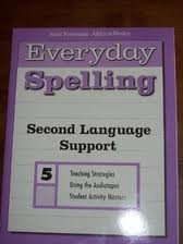 Imagen de archivo de Everyday Spelling Second Language Support Grade 5 Scott Foresman - Addison Wesley a la venta por Nationwide_Text