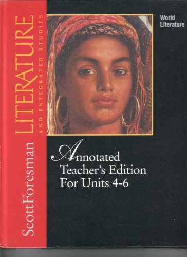 9780673294630: ScottForesman literature and integrated studies, World Literature units 4-6 (Annotated Teacher's Edition, Volume 2)