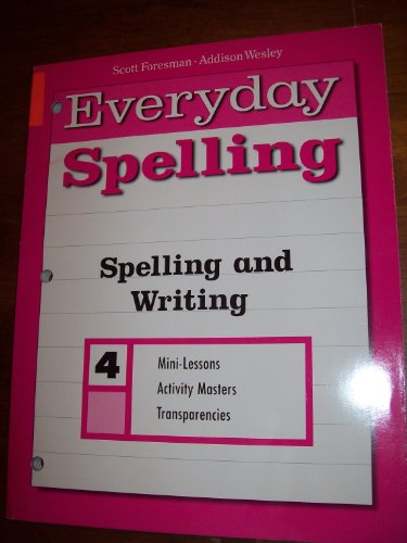 9780673300027: SPELLING AND WRITING GRADE 4 (EVERYDAY SPELLING) (Everyday Spelling)