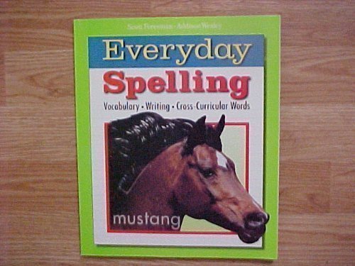 Beispielbild fr Scott Foresman Addison Wesley Everyday Spelling Mustang Grade 8 Level Student Textbook / Vocabulary Writing Cross-Curiccular Words zum Verkauf von Wonder Book