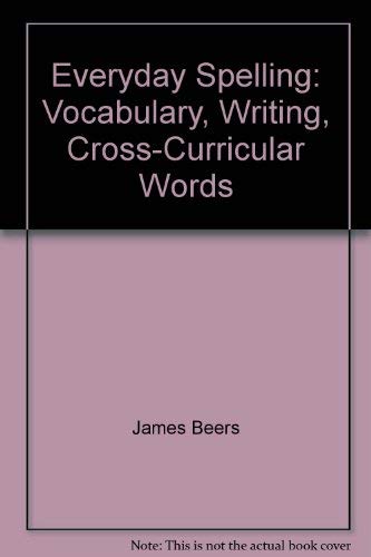 Stock image for Everyday Spelling: Vocabulary, Writing, Cross-Curricular Words for sale by ThriftBooks-Dallas