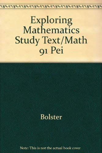 9780673331014: Exploring Mathematics Study Text/Math 91 Pei