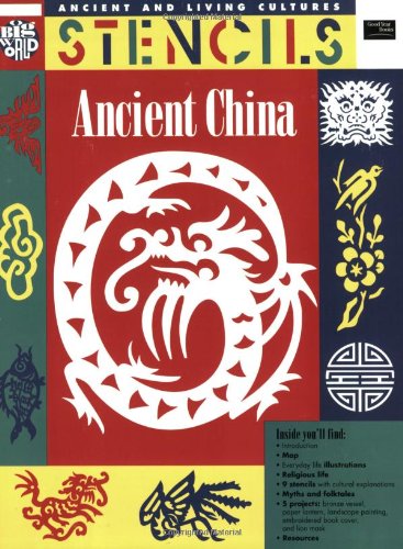 Stock image for Stencils Ancient China: Ancient Living Cultures Series: Grades 3+: Teacher Resource (Ancient and Living Cultures: Stencils) for sale by Front Cover Books