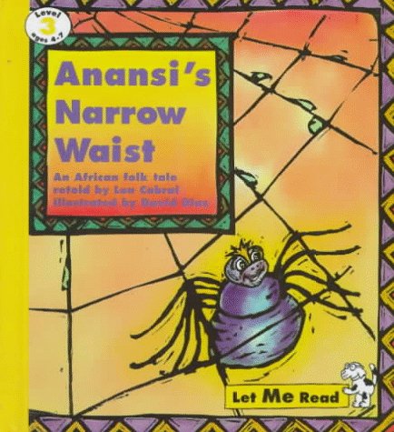 Imagen de archivo de Anansi's Narrow Waist: An African Folk Tale (Let Me Read, Level 3) a la venta por HPB-Movies