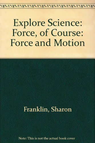 Beispielbild fr Force, of Course!: Force and Motion (Explore Science) zum Verkauf von HPB-Emerald