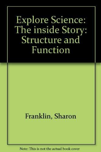 The Inside Story!: Structure and Function (Explore Science) (9780673362179) by Franklin, Sharon