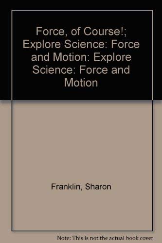 Imagen de archivo de Force, of Course!: Force & Motion a la venta por a2zbooks