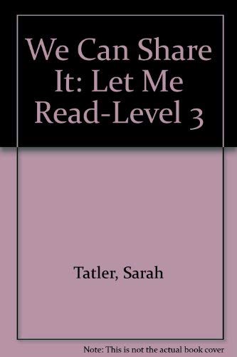 Beispielbild fr We Can Share It: Let Me Read-Level 3 zum Verkauf von Wonder Book