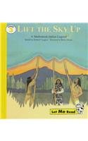 Imagen de archivo de Lift the Sky Up: A Snohomish Indian Legend (Let Me Read, Level 3) a la venta por SecondSale
