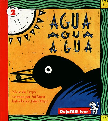 Agua Agua Agua (9780673362926) by Mora, Pat; Ortega, Jose