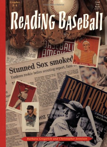 Reading Baseball: Grades 5-8: Teacher Resource (9780673363077) by Barbara Gregorich; Christopher Jennison