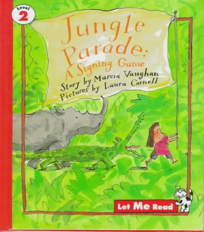 Stock image for Jungle Parade: A Signing Game, Stage 2, Let Me Read Series for sale by Wonder Book