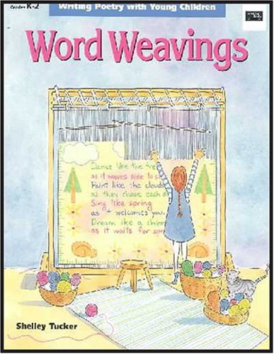 Stock image for Word Weavings : Writing Poetry with Young Children for sale by Better World Books: West