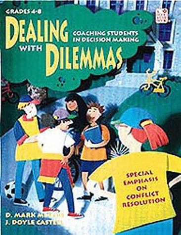 Stock image for Dealing With Dilemmas: Coaching Students in Decision Making: Teacher Resource for sale by More Than Words