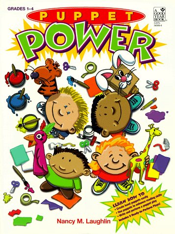 Puppet Power: Grades 1-4: Teacher Resource: Parent Resource (9780673363893) by Laughlin; Nancy