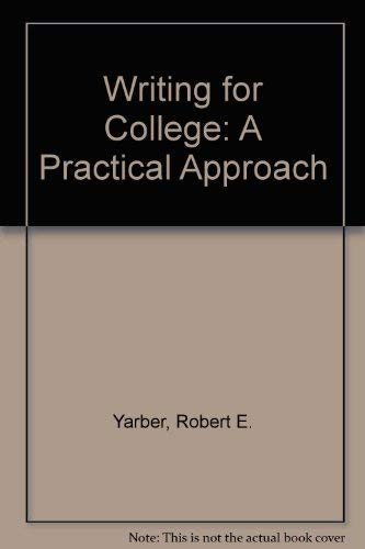 9780673382191: Writing for College: A Practical Approach