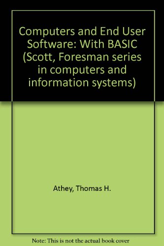 Stock image for Computers and End-User Software With Basic for sale by Green Street Books