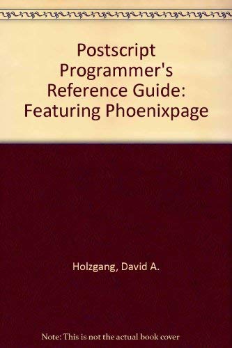 Stock image for Postscript Programmer's Reference Guide: Featuring Phoenix Page for sale by Ergodebooks