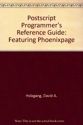 9780673385741: Postscript Programmer's Reference Guide: Featuring Phoenix Page
